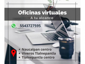 Oficinas virtuales en Naucalpan